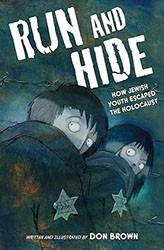 Cover of Run and Hide: How Jewish Youth Escaped the Holocaust