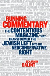 Cover of Running Commentary: The Contentious Magazine That Transformed the Jewish Left into the Neoconservative Right