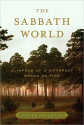 Cover of The Sabbath World: Glimpses of a Different Order of Time