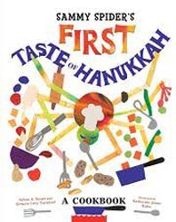 Cover of Sammy Spider’s First Taste of Hanukkah: A Cookbook