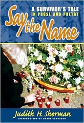 Cover of Say the Name: A Survivor's Tale in Prose and Poetry