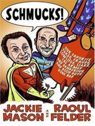 Cover of Schmucks! Our Favorite Fakes, Frauds, Lowlifes, Liars, the Armed and Dangerous, and Good Guys Gone Bad