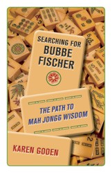 Cover of Searching for Bubbe Fischer: The Path to Mah Jongg Wisdom