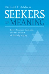 Cover of Seekers of Meaning: Baby Boomers, Judaism, and the Pursuit of Healthy Aging