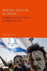 Cover of Seeking Asylum in Israel: Refugees and the History of Migration Law