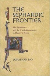 Cover of The Sephardic Frontier: The Reconquista and the Jewish Community in Medieval Iberia