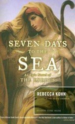 Cover of Seven Days to the Sea: An Epic Novel of the Exodus