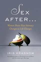Cover of Sex After...: Women Share How Intimacy Changes as Life Changes