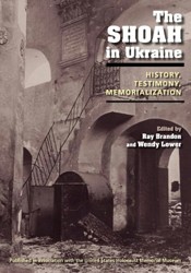 Cover of The Shoah in Ukraine: History, Testimony, Memorialization