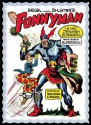 Cover of Siegel and Shuster's Funnyman: The First Jewish Superhero From the Creators of Superman