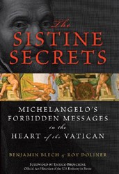 Cover of The Sistine Secrets: Michelangelo's Forbidden Messages in the Heart of the Vatican