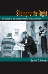 Cover of Sliding to the Right: The Contest for the Future of American Jewish Orthodoxy