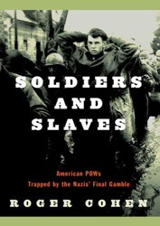 Cover of Soldiers and Slaves: American POWS Trapped by the Nazis' Final Gamble