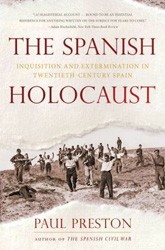 Cover of The Spanish Holocaust: Inquisition and Extermination in Twentieth-Century Spain