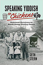 Cover of Speaking Yiddish to Chickens: Holocaust Survivors on South Jersey Poultry Farms