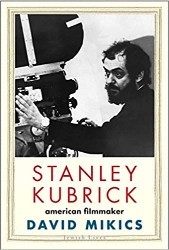 Cover of Stanley Kubrick: American Filmmaker