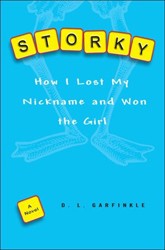 Cover of Storky: How I Lost My Nickname and Won the Girl