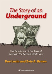 Cover of The Story of an Underground: The Resistance of the Jews of Kovno in the Second World War