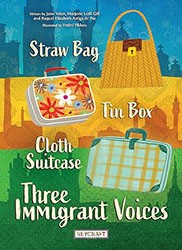 Cover of Straw Bag, Tin Box, Cloth Suitcase: Three Immigrant Voices
