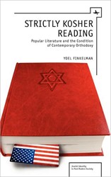 Cover of Strictly Kosher Reading: Popular Literature and the Condition of Contemporary Orthodoxy