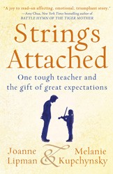 Cover of Strings Attached: One Tough Teacher and the Gift of Great Expectations