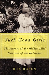 Cover of Such Good Girls: The Journey of the Holocaust's Hidden Child Survivors