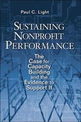 Cover of Sustaining Nonprofit Performance: The Case for Capacity Building and the Evidence to Support It