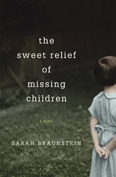 Cover of The Sweet Relief of Missing Children: A Novel