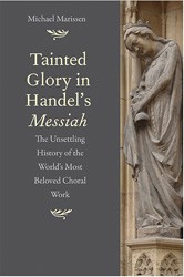 Cover of Tainted Glory in Handel's Messiah: The Unsettling History of the World's Most Beloved Choral Work