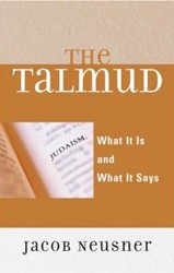 Cover of The Talmud: What It Is and What It Says