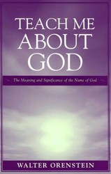 Cover of Teach Me About God: The Meaning and Significance of the Name of God