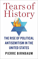 Cover of Tears of History: The Rise of Political Antisemitism in the United States