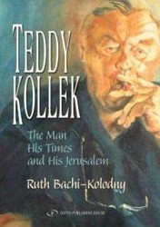 Cover of Teddy Kollek: The Man, His Times, and His Jerusalem