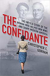 Cover of The Confidante: The Untold Story of the Woman Who Helped Win WWII and Shape Modern America