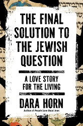 Cover of The Final Solution to the Jewish Question: A Love Story for the Living