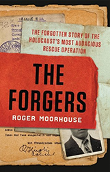 Cover of The Forgers: The Forgotten Story of the Holocaust's Most Audacious Rescue Operation