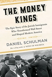 Cover of The Money Kings: The Epic Story of the Jewish Immigrants Who Transformed Wall Street and Shaped Modern America