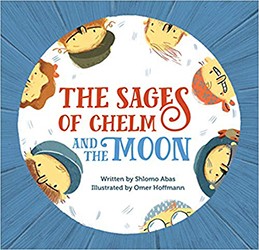 Cover of The Sages of Chelm and the Moon