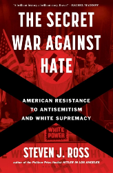 Cover of The Secret War Against Hate: American Resistance to Antisemitism and White Supremacy 