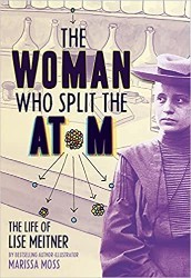 Cover of The Woman Who Split the Atom: The Life of Lise Meitner
