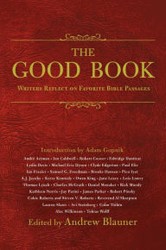 Cover of The Good Book: Writers Reflect On Favorite Bible Verses