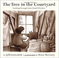 Cover of The Tree in the Courtyard: Looking Through Anne Frank's Window