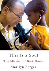 Cover of This is a Soul: The Mission of Rick Hodes