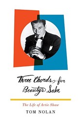 Cover of Three Chords for Beauty's Sake: The Life of Artie Shaw