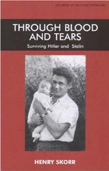 Cover of Through Blood and Tears: Surviving Hitler and Stalin