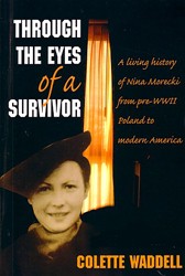 Cover of Through the Eyes of a Survivor: A Living History of Nina Morecki From Pre-World War II Poland to Modern America