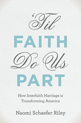 Cover of Til Faith Do Us Part: How Interfaith Marriage is Transforming America
