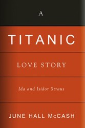 Cover of A Titanic Love Story: Ida and Isidor Straus