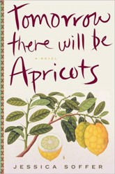 Cover of Tomorrow There Will Be Apricots