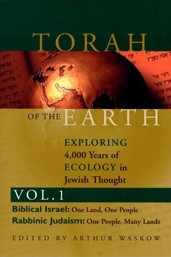 Cover of Torah of the Earth: Exploring 4,000 Years of Ecology in Jewish Thought